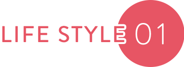 LIFE STYLE01