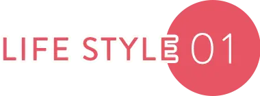 LIFE STYLE01